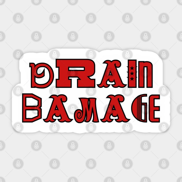 Drain Bamage Sticker by Spatski